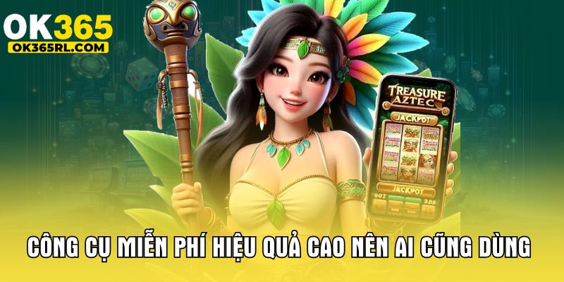 Công cụ miễn phí hiệu quả cao nên ai cũng dùng  Công cụ miễn phí hiệu quả cao nên ai cũng dùng