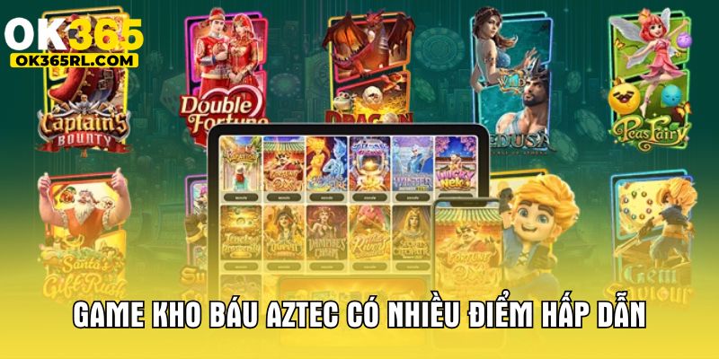 Game kho báu Aztec có nhiều điểm hấp dẫn  Game kho báu Aztec có nhiều điểm hấp dẫn