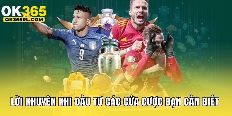 Lời khuyên khi đầu tư các cửa cược bạn cần biết Lời khuyên khi đầu tư các cửa cược bạn cần biết