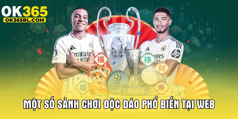 Một số sảnh chơi độc đáo phổ biến tại web