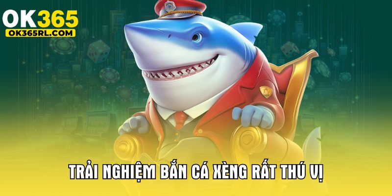 Trải nghiệm bắn cá xèng rất thú vị  Trải nghiệm bắn cá xèng rất thú vị